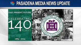 PMN - Pasadena Public Library 140th Anniversary