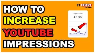 How To Increase YouTube Impressions and Grow Your Channel