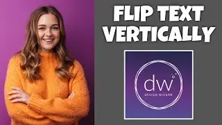 How To Flip Text Vertical In Design Wizard | Step By Step Guide - Design Wizard Tutorial