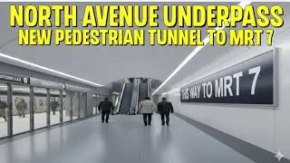 North Avenue Underpass New Access to MRT 7 QC Memorial Circle Station 