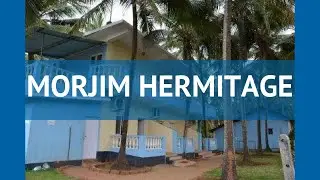 MORJIM HERMITAGE 2* Индия Север Гоа обзор &ndash; отель ЛИВИНЬО ЭРИМТАЖ 2* Север Гоа видео обзор