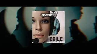 MESH - Exile - New Single Out Now
