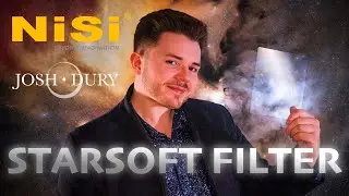 Josh Dury | Nisi Starsoft Filter Promotional Video: