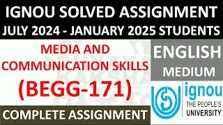 BEGG 171 || MEDIA AND COMMUNICATION SKILLS || IGNOU SOLVED ASSIGNMENT 2024-2025 | JULY 2024 JAN 2025