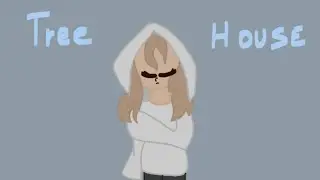 tree house// animation meme flipaclip \\ vent