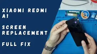 Xiaomi Redmi A1 - Screen Replacement (FULL FIX)