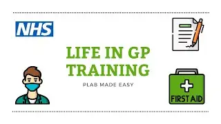 Life Of A G.P. Trainee In The U.K.