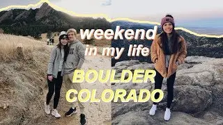 weekend in my life: boulder, colorado!