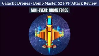 Galaxy Attack: Alien Shooter | Bomb Master S2 PVP Attack Review | By Apache gamers