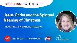 Jesus Christ and the Spiritual Meaning of Christmas | Marcia Trajano