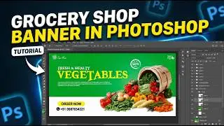 How to Design Grocery Shop Banner in Photoshop | Vegetable Poster Design