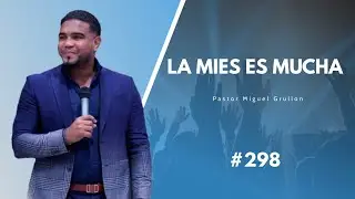 Pastor Miguel Grullon / La mies es mucha  / CDR / 2020