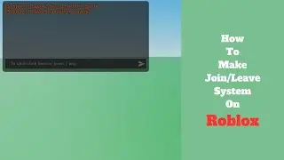 How to make a Join/Leave system in Roblox Studio