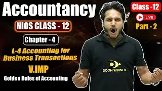 Class 12th Chapter - 4 NIOS Accountancy| Accounting for Business Transactions | Live Imp for Exam P2