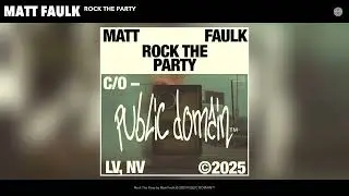 Matt Faulk - Rock The Party (Official Audio)