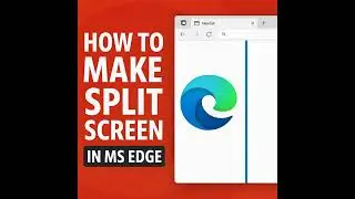 How to use split screen in MS Edge