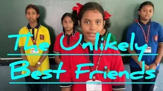 The Unlikely Best Friends| Dramatization| Class 6