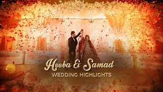 Heeba & Samad : Wedding Highlights