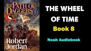 The Wheel Of Time Book 8 Full - By Noah Audiobook