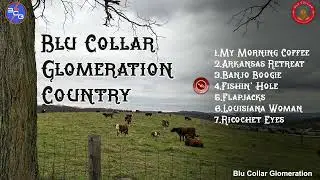Blu Collar Glomeration Country