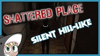 Shattered Place | A Short #SilentHill Like | #SharkyHat