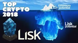 Lisk Top Crypto 2018 🚀🚀🚀 Lisk Crypto News SDK Rebranding Price Prediction