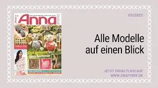 Zeitschrift ANNA 05/25 - Alle Modelle auf einen Blick