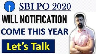 SBI PO NOTIFICATION 2020 || IS IT STILL POSSIBLE ????