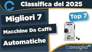 Migliori macchine da caff&egrave; automatiche Qualit&agrave; Prezzo 2025