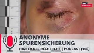 Anonyme Spurensicherung: Wie werden Beweise bei h&auml;uslicher Gewalt richtig dokumentiert? | MDR