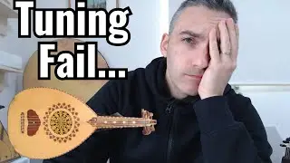 Tuning My Oud for the first time: FAIL