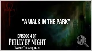 Vampire the Masquerade - Philly by Night - 