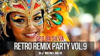 GeoDaSilva - Retro Remix Party (DJ mini-mix vol.9) Michel Telo, João Lucas & Marcelo, Gusttavo Lima