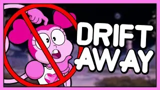 Drift away but Spinel doesn't exist - Steven Universe Parody