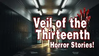 Veil of the Thirteenth - Urban Legends Around The World Story