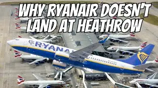 Why RYANAIR Avoids Heathrow | The Untold Story!