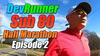 DevRunner: Sub 80 Half Marathon - Episode 2