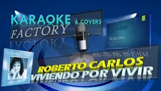 Roberto Carlos - Viviendo por vivir / Karaoke