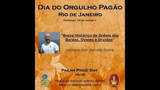Breve hist&oacute;rico da Ordem dos Bardos, Ovates e Druidas - Dia do Orgulho Pag&atilde;o 2020