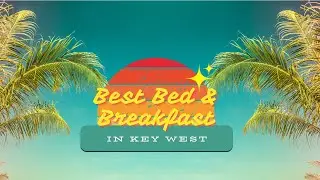 Best Bed and Breakfast in Key West