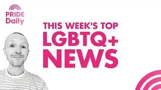 This week&rsquo;s top LGBTQ+ news