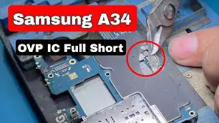Samsung A34 OVP IC Short Repair Guide | Fix Over Voltage Protection Issue 2025