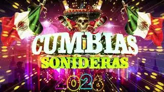 Cumbias Sonideras Más Sonadas 2026 🔊 Mix Largo Para Bailar Sin Cansarse