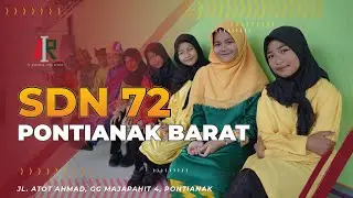Film Dokumenter : Sekolah Dasar Negeri 72 Pontianak Barat