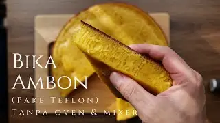 Eps.36: Bika Ambon TANPA OVEN & MIXER cukup pake teflon ini resepnya
