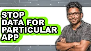 How to Stop Data for Particular App (easy Method)