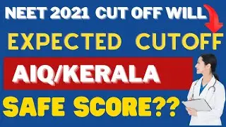 NEET 2021/ Expected Cut Off For NEET 2021 |Safe Score for Government Medical College |KERALA CUT OFF