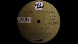 On The Contrary - Love To Love You