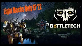 Needing Credits (Battletech Light Mechs Only playthrough Ep 22)