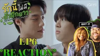 รักนี้ไม่มีถั่วฝักยาว This Love Doesn't Have Long Beans | EP.6 Reaction